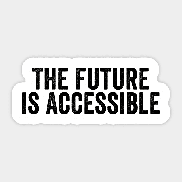 Vintage The Future is Accessible Black Sticker by GuuuExperience